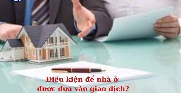 Giao Dịch Nhà Ở: Điều Kiện Pháp Lý & Thủ Tục Cần Biết